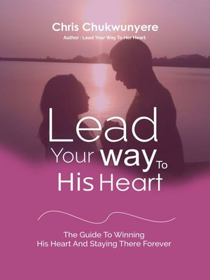 cover image of Lead Your Way to His Heart